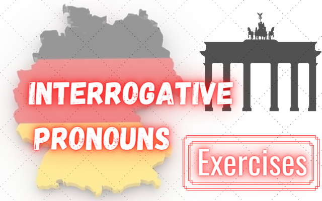 interrogative pronouns german exercises