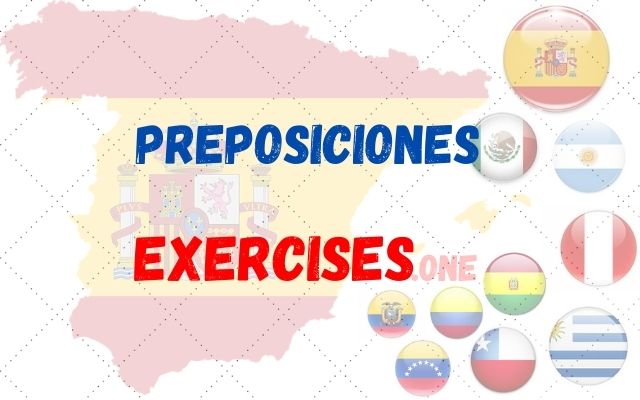 practice preposiciones spanish