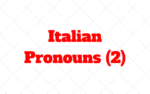 Italian Pronouns: mio, tuo, nostro, questa, quale, chi, che…