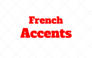 French Accents: Circumflex, Aigu accent, Trema, Grave accent, Cedilla ...