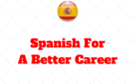 Speak Spanish For A Better Career