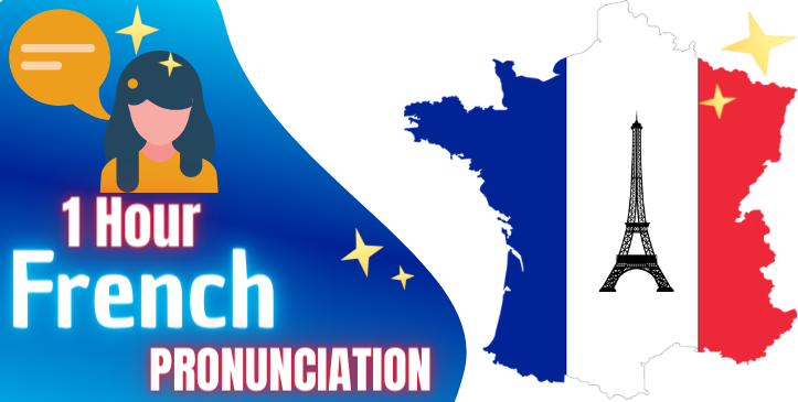 1 hour to Improve french pronunciation