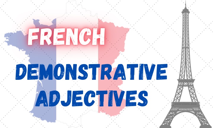 french demonstrative adjectives exercises