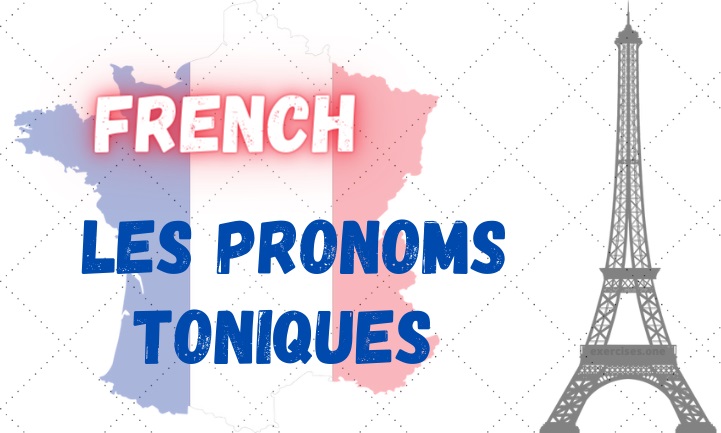 french les pronoms toniques exercises