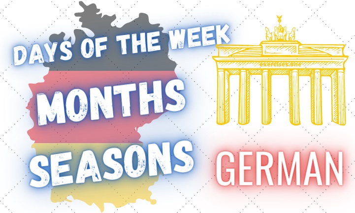 Days Of The Week Months And Seasons German Exercises Exercisesone