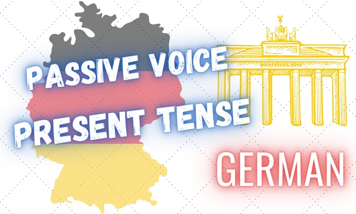 german passive voice in present tense exercises