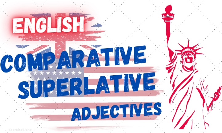english comparative and superlative adjectives exercises