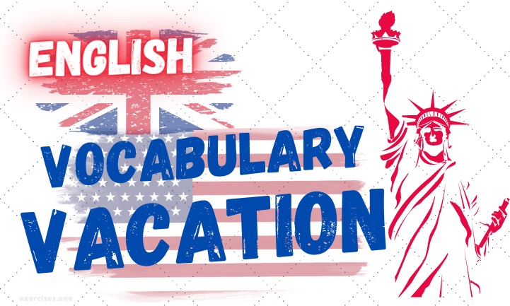 english vacation vocabulary exercises