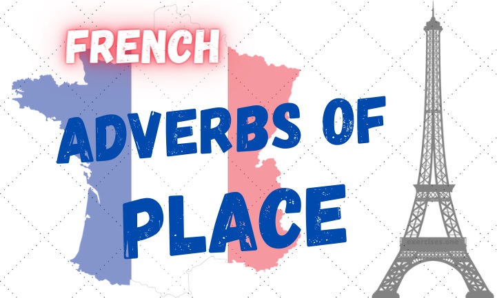 french adverbs of place exercises