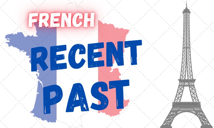 french recent past exercises